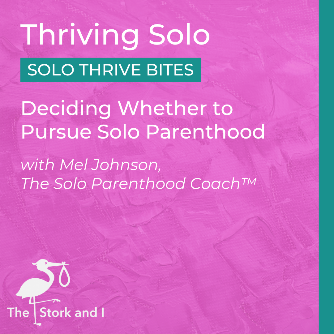 Deciding Whether to Pursue Solo Parenthood