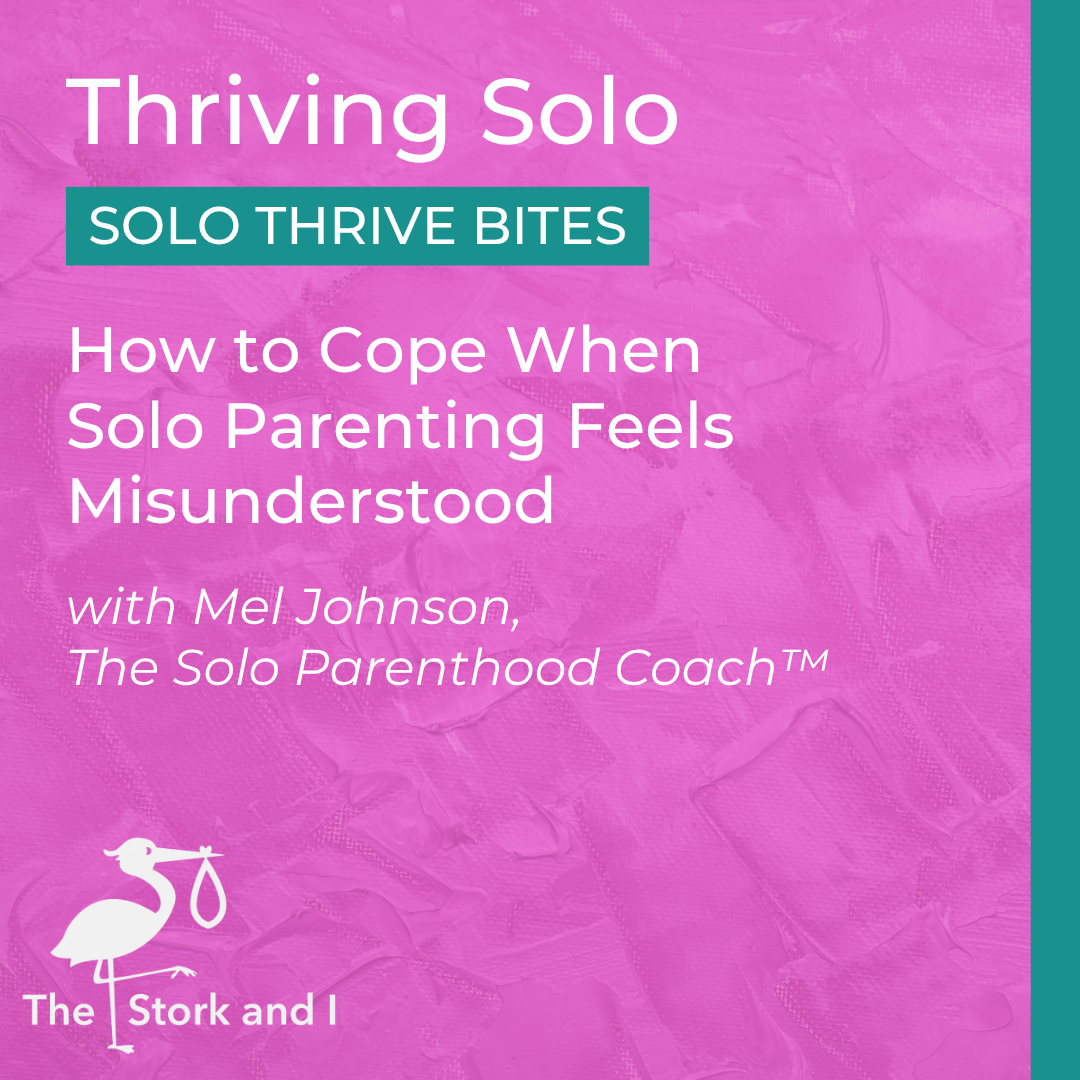 How to Cope When Solo Parenting Feels Misunderstood