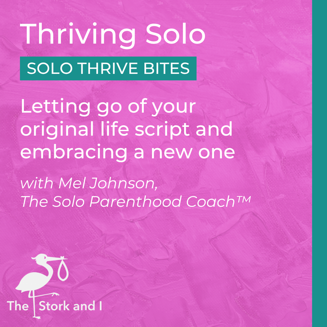 Letting go of your original life script and embracing a new one