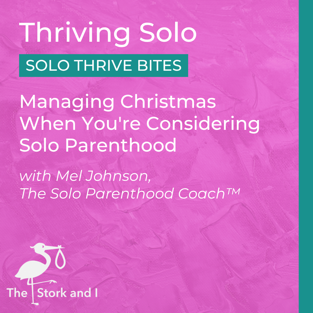 Managing Christmas When You're Considering Solo Parenthood