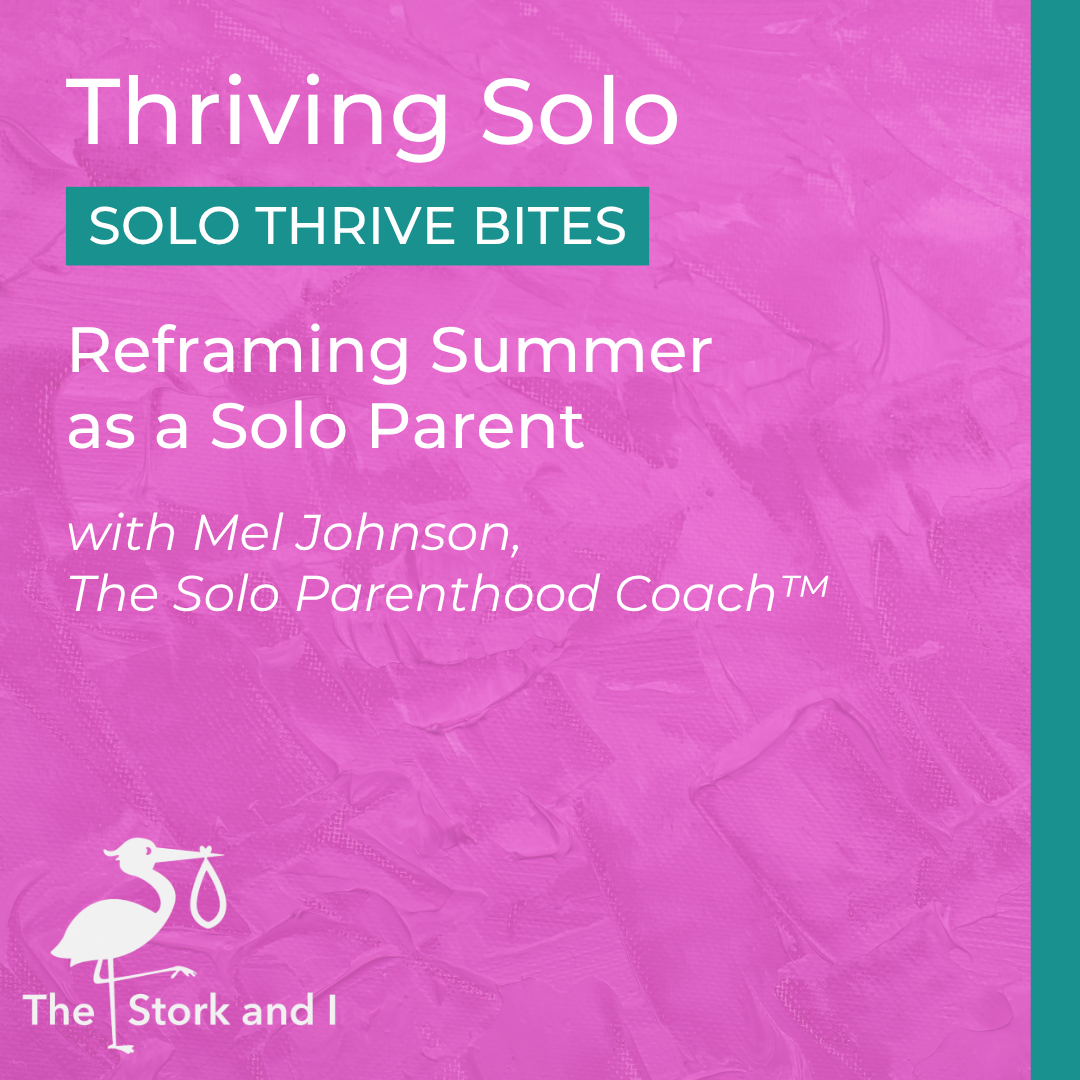 Reframing Summer as a Solo Parent